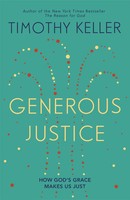 Generous Justice | How God's Grace Makes Us Just | Timothy Keller | Taschenbuch
