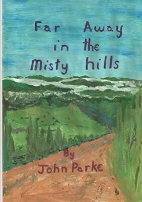 Far away in the misty hills von John Parke (2018, Taschenbuch)