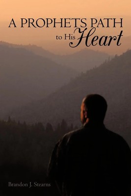 Brandon J. Stearns | A Prophets Path to His Heart | Taschenbuch | Englisch
