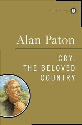 Cry, the Beloved Country (Scribner Classics) by Paton