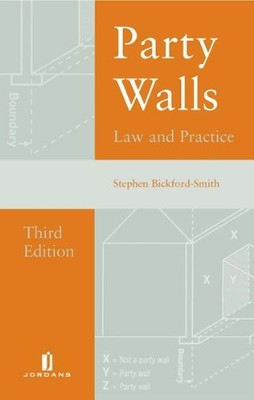Party Walls: Law and Practice, Bickford-smith, Stephen