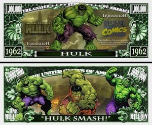 Incredible Hulk Novelty Dollar Bill comes In a Free Soft Polly Sleeve