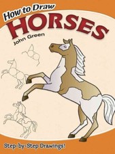 How to Draw Horses: Step-by-Step Drawings Dover Publication Book by John Green