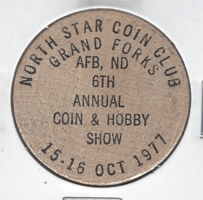 #ad 1977 NORTH STAR COIN CLUB 6th Show GRAND FORKS AFB North Dakota Wooden Nickel $8.95