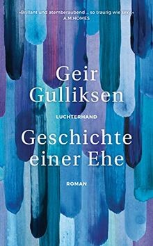 Geschichte einer Ehe: Roman von Gulliksen, Geir | Buch | Zustand sehr gut