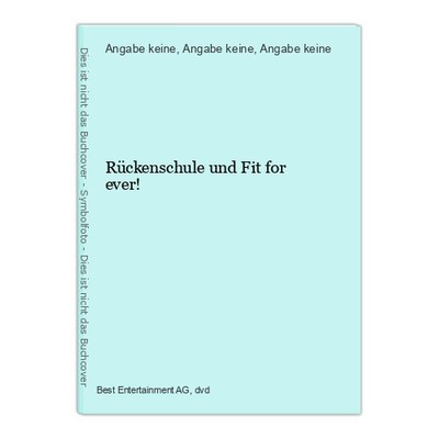 Rückenschule und Fit for ever! keine, Angabe, Angabe keine und Angabe keine: