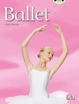 Amy Hunter | Bug Club Independent Non Fiction Year 1 Blue A Ballet | Taschenbuch