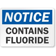 Contains Fluoride Osha Notice Aluminum Weatherproof Sign b00818