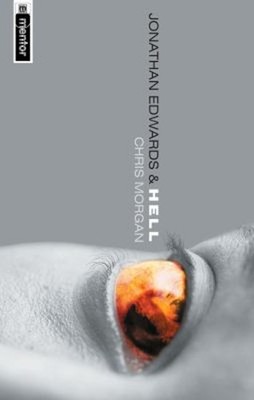 Jonathan Edwards and Hell Paperback Christopher Morgan