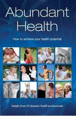 Abundant Health: How to Achieve Your Health Potenti by O'Meara, Cyndi 0975245627