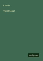 The Bivouac R. Noake Taschenbuch Englisch 2025 Antigonos Verlag