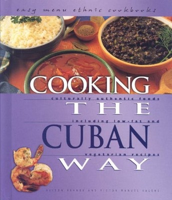 Cooking the Cuban Way: Culturally Authentic Foods, Including Low