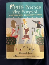 Grits Friends are Forever a Southern Style Celebration of Women by Deborah Ford 
