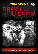 GRANDI ILLUSIONI di TOM SAVINI – Libro Effetti speciali e make-up