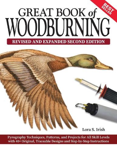 Lora S. Irish Great Book of Woodburning, Revised and Expanded Second (Tascabile)