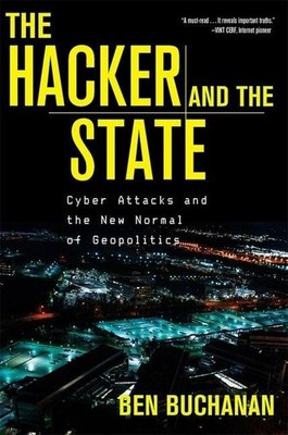 The Hacker and the State | Ben Buchanan | englisch