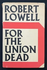 For the Union Dead, Robert Lowell, UK 2nd Priting, HC/DJ (1966) Vintage Book