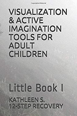 Visualization & Active Imagination Tools for Adult Children : Lit