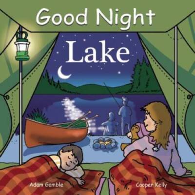 Good Night Lake (Good Night Our World) - Board book By Gamble, Adam - VERY GOOD