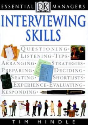 Interviewing Skills (DK Essential Managers) - Paperback By Hindle, Tim - GOOD