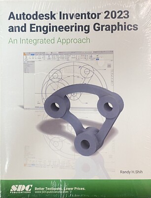 Autodesk Inventor 2023 and Engineering Graphics : An Integrated Approach.