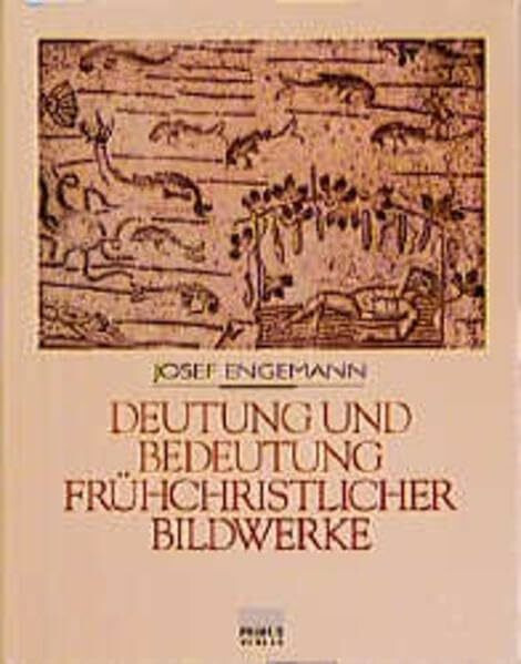 Deutung und Bedeutung frühchristlicher Bildwerke Buch Primus in Herder