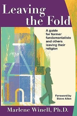 Leaving the Fold: Ein Leitfaden für ehemalige Fundamentalisten und andere, die ihre Re verlassen