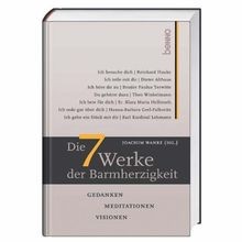 Die sieben Werke der Barmherzigkeit: Gedanken, Medi... | Buch | Zustand sehr gut