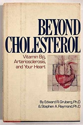 Beyond Cholesterol: Vitamin - Hardcover, by Gruberg Edward R. - Very Good b