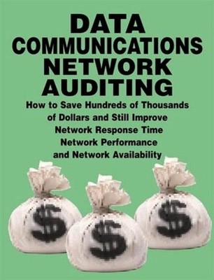 Data Communications Network Auditing: How to Save Hundreds of Thousands of Dolla