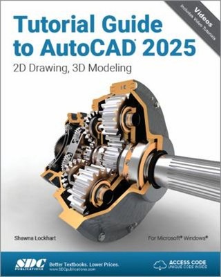 Tutorial Guide to AutoCAD 2025 Paperback Shawna Lockhart