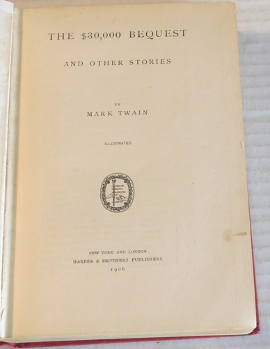 1906 1ST ED., 1ST STATE - THE $30,000 BEQUEST AND OTHER STORIES by MARK TWAIN - Picture 2 of 5