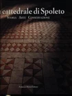 THE CATHEDRAL OF SPOLETO BENAZZI GIORDANA - CARBONARA GIOVANNI