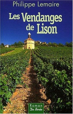 Weinlesehimmel Band 1: Les Vendanges de Lison | Lemaire Philippe | Guter Zustand