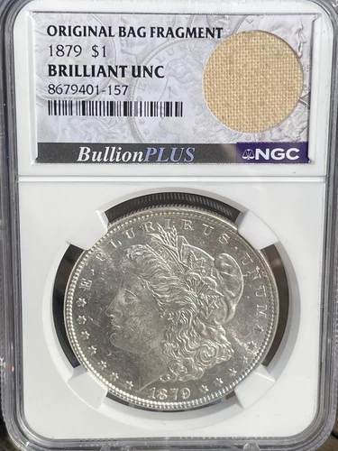 1879 Morgan Silver Dollar Original Bag Fragment Brilliant Uncirculated NGC