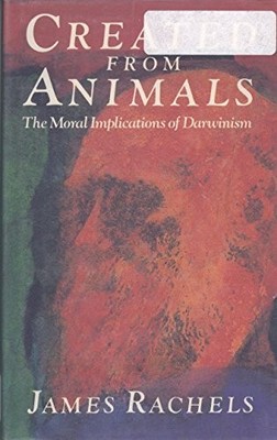 Created from Animals: Moral Implicat..., Rachels, James