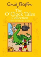 The O'Clock Tales Collection - Enid Blyton