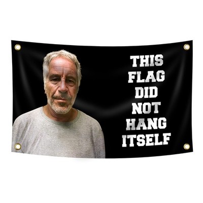 This Flag Did Not Hang Itself Funny Jeffrey Epstein Flag 3x5 Feet Funny Poste...