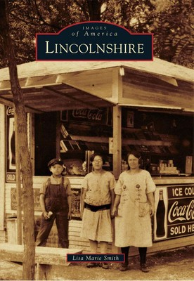 NEW Arcadia Publishing Lincolnshire, IL 9780738591964 Images of America Trade Pa