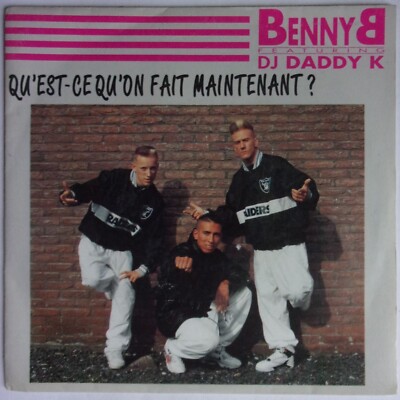 BENNY B. feat. DJ DADDY K. ''Was machen wir jetzt?'' SP 7'' Frankreich 1990