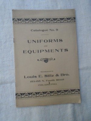 Vintage 1906 Louis E Stilz & Bro Philadelphia  Illustrated Catalogue Uniform B