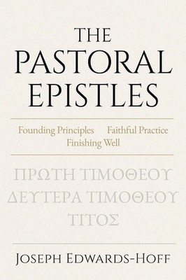 The Pastoral Epistles Joseph Edwards-Hoff Taschenbuch Englisch 2026