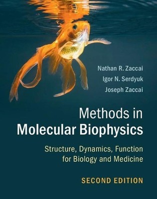 Methods in Molecular Biophysics: Structure, Dynamics, Function for Biology and M