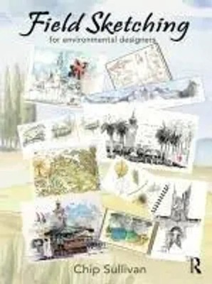 Field Sketching for Environmental Designers | Chip Sullivan | Taschenbuch | 2023