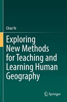 Chao Ye | Exploring New Methods For Teaching And Learning Human Geography | Buch
