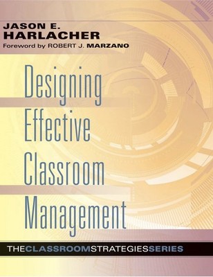 BRAND NEW Designing Effective Classroom Management by Jason R. Harlacher