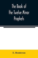 E. Henderson | The Book Of The Twelve Minor Prophets | Taschenbuch | Englisch