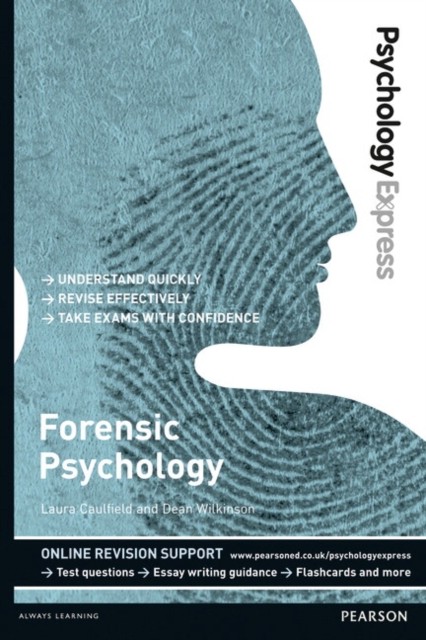 Psychology Express: Forensic Psychology by Dean Wilkinson (Paperback Book)