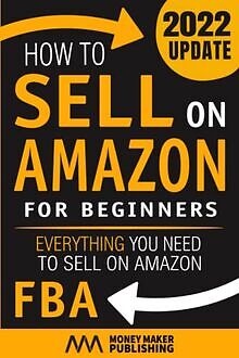 How to Sell on Amazon for Beginners: Everything You Need... | Buch | Zustand gut