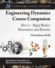 The Engineering Dynamics Course Companion: Rigid Bodies: Kinematics and Kinetics